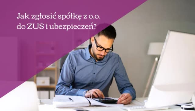 Jak zgłosić firmę do ZUS i uniknąć najczęstszych błędów Jak zgłosić firmę do ZUS i uniknąć najczęstszych błędów